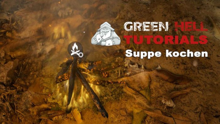 Green Hell Tutorial: Lecker Süppchen: Ein Kochbuch für den Urwald